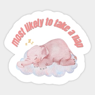 most likely to take a nap Sticker